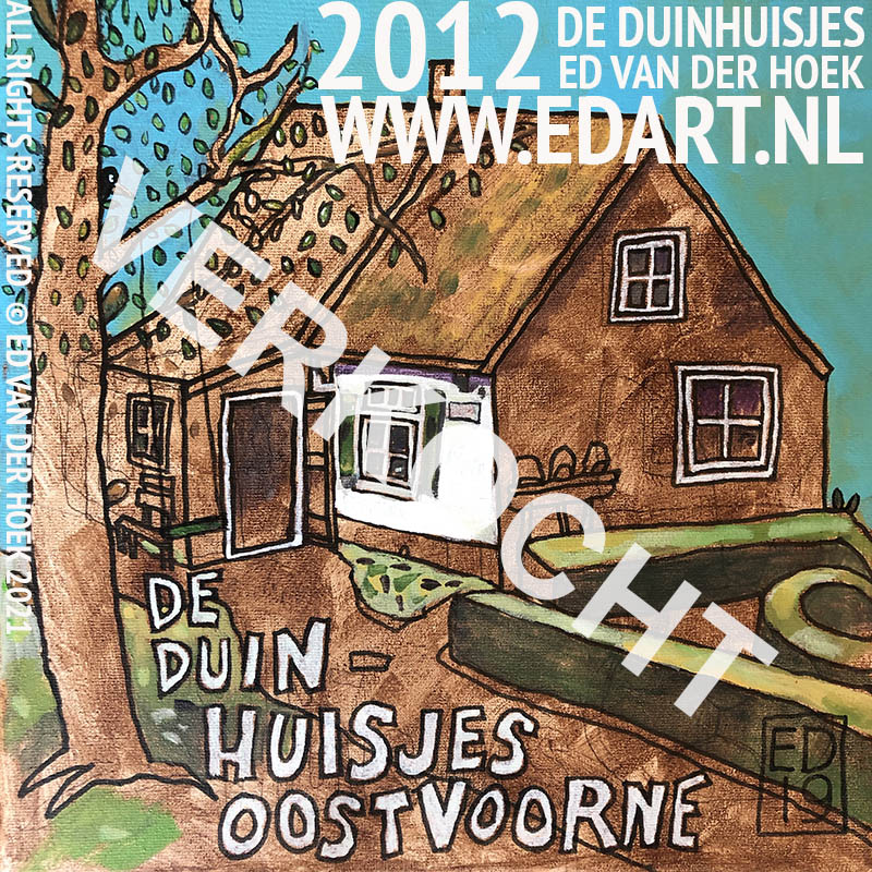 2012 DE DUINHUISJES ORIGINEEL SCHILDERIJ`